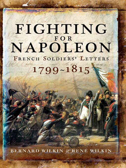 Title details for Fighting for Napoleon by Bernard Wilkin - Available